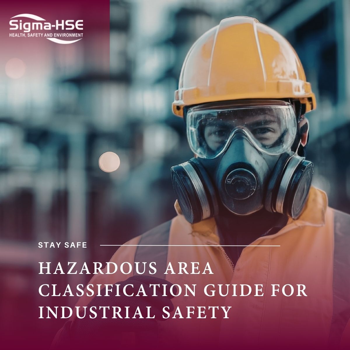 Hazardous Area Classification Guide for Industrial Safety