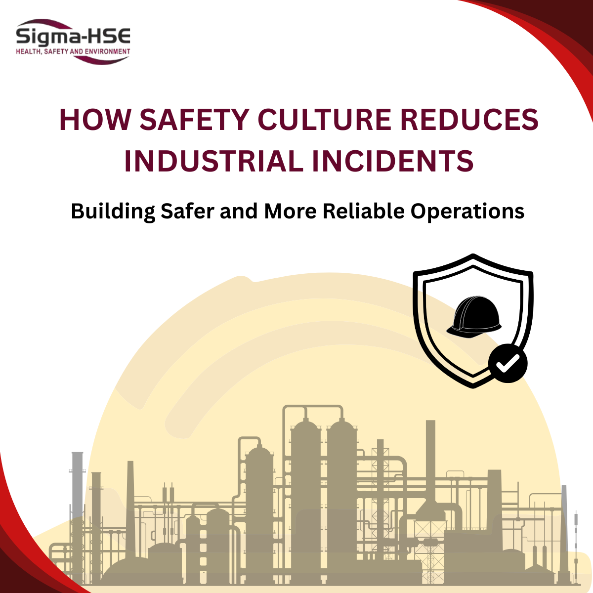 How Safety Culture Reduces Industrial Incidents: Building Safer and More Reliable Operations